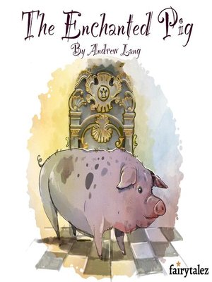 cover image of The Enchanted Pig